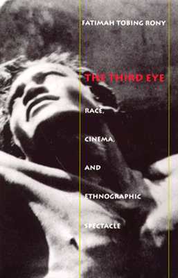 Imagen del vendedor de The Third Eye: Race, Cinema, and Ethnographic Spectacle (Paperback or Softback) a la venta por BargainBookStores