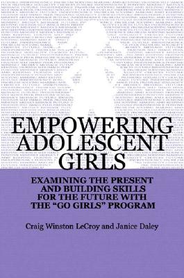 Immagine del venditore per Empowering Adolescent Girls: Examining the Present and Building Skills for the Future with the Go Grrrls Program (Paperback or Softback) venduto da BargainBookStores