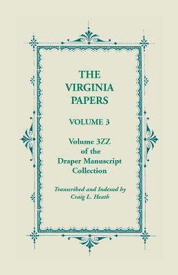 Bild des Verkufers fr The Virginia Papers, Volume 3, Volume 3zz of the Draper Manuscript Collection (Paperback or Softback) zum Verkauf von BargainBookStores