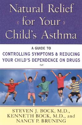 Imagen del vendedor de Natural Relief for Your Child's Asthma: A Guide to Controlling Symptoms & Reducing Your Child's Dependence on Drugs (Paperback or Softback) a la venta por BargainBookStores