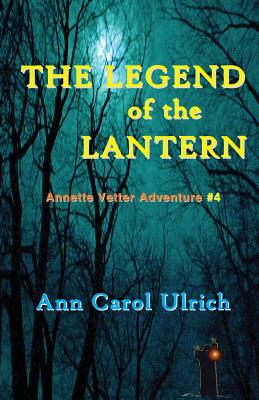 Bild des Verkufers fr The Legend of the Lantern: Annette Vetter Adventure #4 (Paperback or Softback) zum Verkauf von BargainBookStores