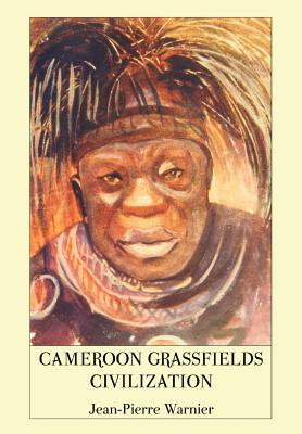 Image du vendeur pour Cameroon Grassfields Civilization (Paperback or Softback) mis en vente par BargainBookStores