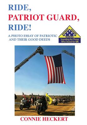 Seller image for Ride, Patriot Guard, Ride!: A Photo Essay of Patriotic Bikers and Their Good Deeds (Paperback or Softback) for sale by BargainBookStores