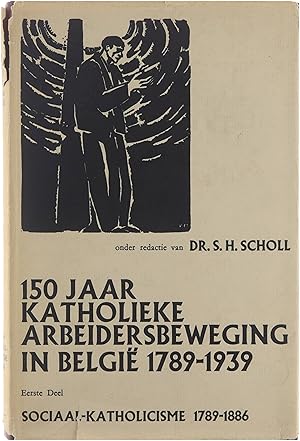 Bild des Verkufers fr 150 jaar katholieke Arbeidersbeweging in Belgie? (1789 - 1939) 1 Het sociaal-katholicisme (1789 - 1886) zum Verkauf von Untje.com