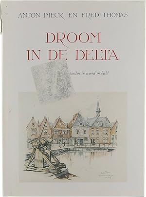 Seller image for Droom in de Delta : het sprookje der lage landen in woord en beeld for sale by Untje.com