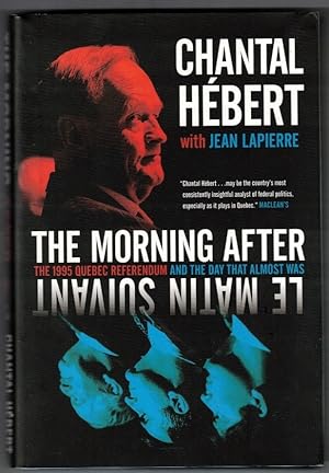 Imagen del vendedor de The Morning After The 1995 Quebec Referendum and the Day That Almost Was a la venta por Ainsworth Books ( IOBA)