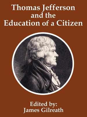 Immagine del venditore per Thomas Jefferson and the Education of a Citizen (Paperback or Softback) venduto da BargainBookStores