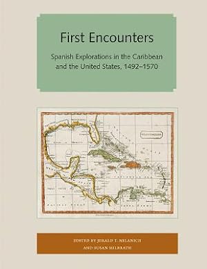 Seller image for First Encounters: Spanish Explorations in the Caribbean and the United States, 1492-1570 (Paperback or Softback) for sale by BargainBookStores