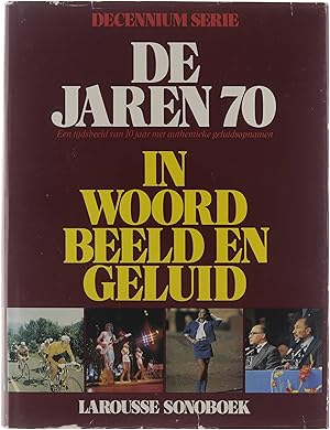 Seller image for De jaren 70 in woord, beeld en geluid for sale by Untje.com