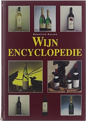 Bild des Verkufers fr Geillustreerde wijnenencyclopedie Wijn encyclopedie zum Verkauf von Untje.com