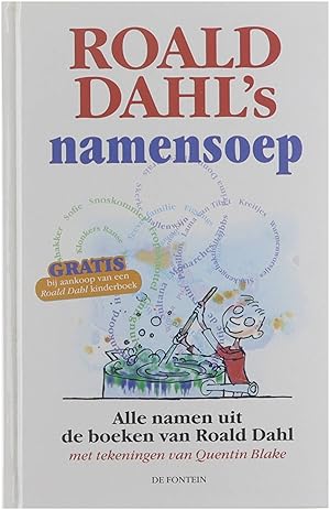 Bild des Verkufers fr Roald Dahl's namensoep : met alle namen uit de boeken van Roald Dahl, die zijn vertaald door Huberte Vriesendorp zum Verkauf von Untje.com