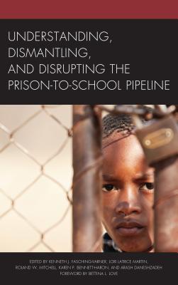 Seller image for Understanding, Dismantling, and Disrupting the Prison-to-School Pipeline (Paperback or Softback) for sale by BargainBookStores