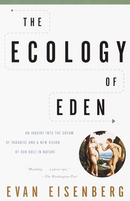 Seller image for The Ecology of Eden: An Inquiry Into the Dream of Paradise and a New Vision of Our Role in Nature (Paperback or Softback) for sale by BargainBookStores