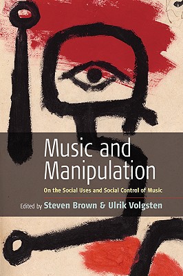 Seller image for Music and Manipulation: On the Social Uses and Social Control of Music (Paperback or Softback) for sale by BargainBookStores