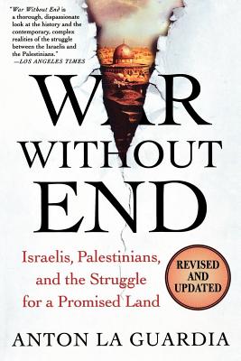 Immagine del venditore per War Without End: Israelis, Palestinians, and the Struggle for a Promised Land (Paperback or Softback) venduto da BargainBookStores