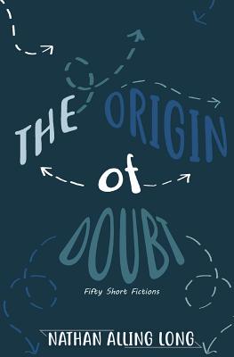 Immagine del venditore per The Origin of Doubt: Fifty Short Fictions (Paperback or Softback) venduto da BargainBookStores