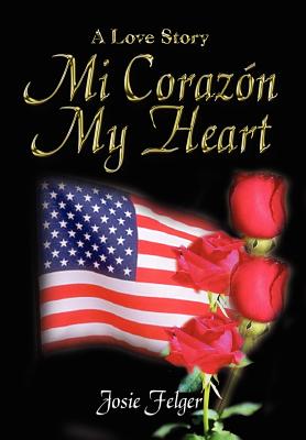 Seller image for Mi Coraz�n My Heart: A Love Story (Hardback or Cased Book) for sale by BargainBookStores