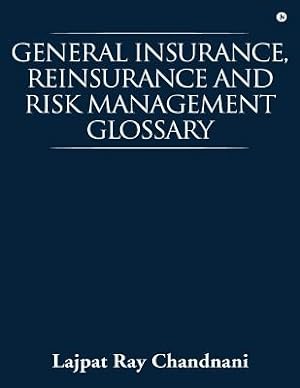 Immagine del venditore per General Insurance, Reinsurance and Risk Management Glossary (Paperback or Softback) venduto da BargainBookStores