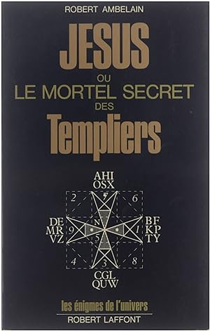 Bild des Verkufers fr Jesus ou le mortel secret des Templiers zum Verkauf von Untje.com