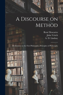 Seller image for A Discourse on Method; Meditations on the First Philosophy; Principles of Philosophy (Paperback or Softback) for sale by BargainBookStores