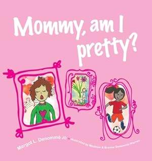 Seller image for Mommy, am I pretty? (Hardback or Cased Book) for sale by BargainBookStores