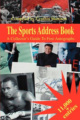 Immagine del venditore per The Sports Address Book: A Collector's Guide to Free Autographs (Paperback or Softback) venduto da BargainBookStores