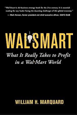 Immagine del venditore per Wal-Smart: What It Really Takes to Profit in a Wal-Mart World (Paperback or Softback) venduto da BargainBookStores
