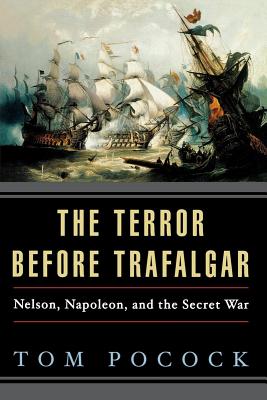 Seller image for The Terror Before Trafalgar: Nelson, Napoleon, and the Secret War (Paperback or Softback) for sale by BargainBookStores