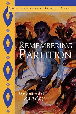 Image du vendeur pour Remembering Partition: Violence, Nationalism and History in India (Paperback or Softback) mis en vente par BargainBookStores