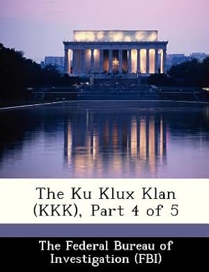 Immagine del venditore per The Ku Klux Klan (KKK), Part 4 of 5 (Paperback or Softback) venduto da BargainBookStores