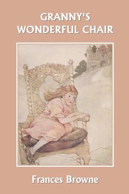 Seller image for Granny's Wonderful Chair (Yesterday's Classics) (Paperback or Softback) for sale by BargainBookStores