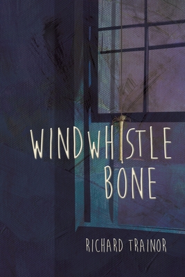 Seller image for Windwhistle Bone (Paperback or Softback) for sale by BargainBookStores