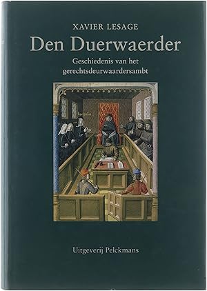Bild des Verkufers fr Den duerwaerder : geschiedenis van het gerechtsdeurwaardersambt zum Verkauf von Untje.com