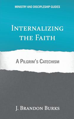 Seller image for Internalizing the Faith: A Pilgrim's Catechism (Paperback or Softback) for sale by BargainBookStores