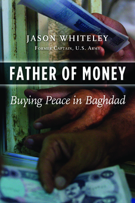 Seller image for Father of Money: Buying Peace in Baghdad (Hardback or Cased Book) for sale by BargainBookStores