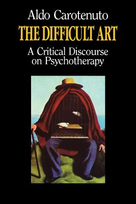 Seller image for The Difficult Art: A Critical Discourse on Psychotherapy (Paperback or Softback) for sale by BargainBookStores