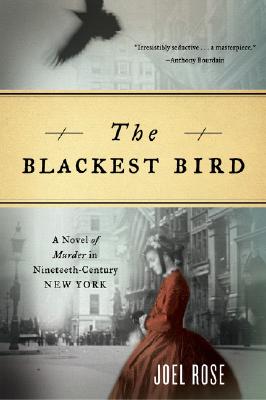 Seller image for The Blackest Bird: A Novel of Murder in Nineteenth-Century New York (Paperback or Softback) for sale by BargainBookStores