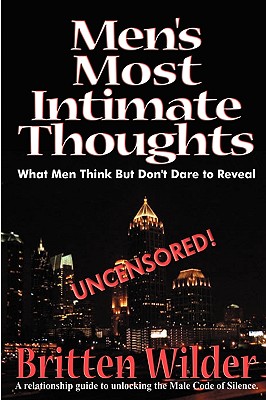 Image du vendeur pour Men's Most Intimate Thoughts: What Men Think But Don't Dare to Reveal (Paperback or Softback) mis en vente par BargainBookStores