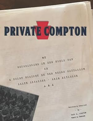 Seller image for Private Compton: My Experiences in the World War Or A Brief History of the Third Battalion 111th Infantry - 28th Division A. E. F. (Paperback or Softback) for sale by BargainBookStores