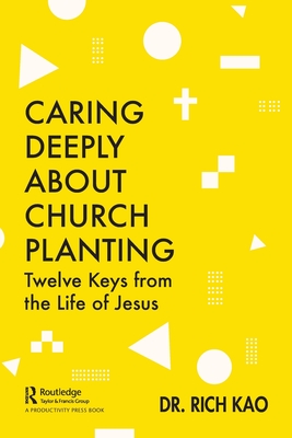 Seller image for Caring Deeply about Church Planting: Twelve Keys from the Life of Jesus (Paperback or Softback) for sale by BargainBookStores