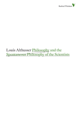 Seller image for Philosophy and the Spontaneous Philosophy of the Scientists (Paperback or Softback) for sale by BargainBookStores