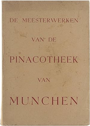 Bild des Verkufers fr De meesterwerken van de Pinacotheek van Mnchen : tentoonstelling April-Juli 1948 Pinacotheek van Mnchen zum Verkauf von Untje.com