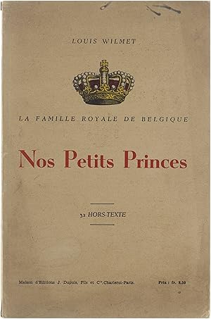 Bild des Verkufers fr Nos petits princes Famille royal de Belgique zum Verkauf von Untje.com