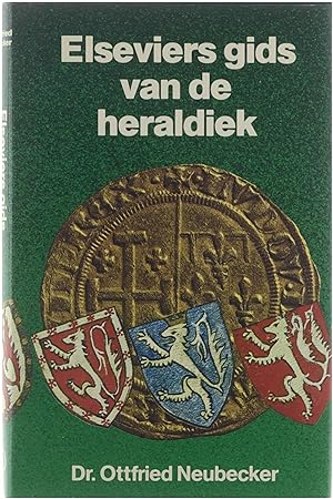 Bild des Verkufers fr Elseviers gids van de heraldiek zum Verkauf von Untje.com
