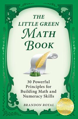 Seller image for The Little Green Math Book: 30 Powerful Principles for Building Math and Numeracy Skills (Paperback or Softback) for sale by BargainBookStores
