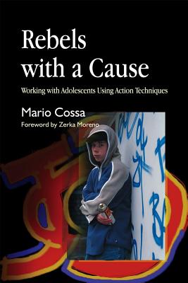 Imagen del vendedor de Rebels with a Cause: Working with Adolescents Using Action Techniques (Paperback or Softback) a la venta por BargainBookStores