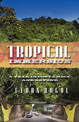 Immagine del venditore per Tropical Immersion: A Year in Costa Rica and Beyond (Paperback or Softback) venduto da BargainBookStores