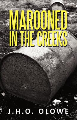 Bild des Verkufers fr Marooned in the Creeks: The Niger Delta Memoirs (Paperback or Softback) zum Verkauf von BargainBookStores