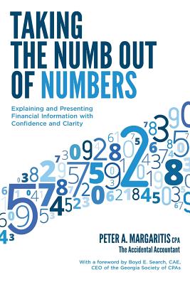 Bild des Verkufers fr Taking the Numb Out of Numbers: Explaining and Presenting Financial Information with Confidence and Clarity (Paperback or Softback) zum Verkauf von BargainBookStores