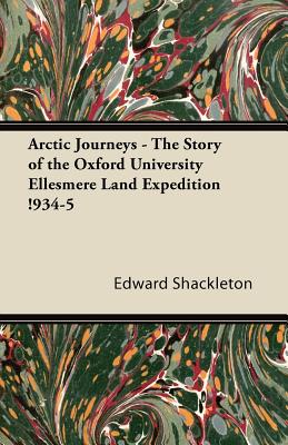 Seller image for Arctic Journeys - The Story of the Oxford University Ellesmere Land Expedition !934-5 (Paperback or Softback) for sale by BargainBookStores
